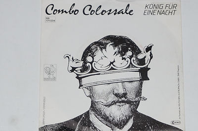 COMBO COLOSSALE -König Für Eine Nacht / Nichts Mehr Zu Verlieren- 7'' 45 