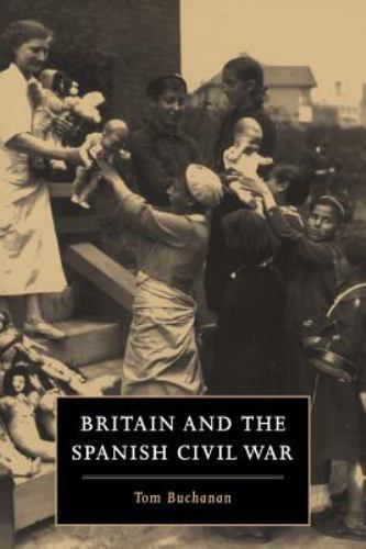 Britain and the Spanish Civil War Buchanan Paperback Cambridge University Press