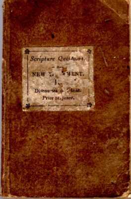 Anon SCRIPTURE QUESTIONS ON THE PRINCIPAL DISCOURSES AND PARABLES OF THE LORD JE