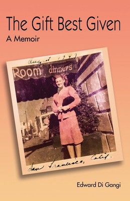 The Gift Best Given | Edward James Di Gangi | A Memoir | Taschenbuch | Englisch