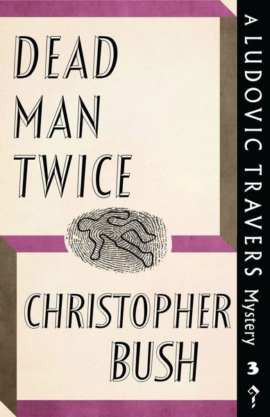 Dead Man Twice A Ludovic Travers Mystery Christopher Bush Taschenbuch Englisch-image