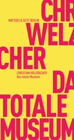 Christian Welzbacher | Das Totale Museum | Taschenbuch | Deutsch (2017) | 128 S.