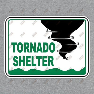 Tornado Shelter Safety Sign Sticker OSHA Compliant Emergency Warning #682141