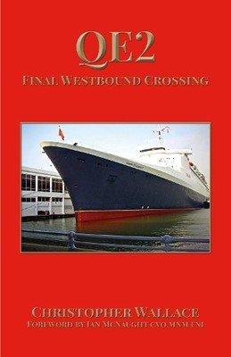 Christopher Wallace QE2 Final Westbound Crossing (Taschenbuch)