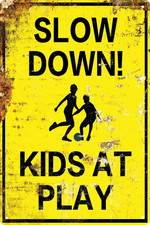 Children at Play Safety Signs for Slow down Kids Street Signs Metal Tin Sign Fun