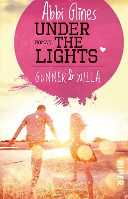 Under the Lights - Gunner und Willa von Abbi Glines (2017, Taschenbuch)