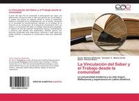 Carlos MartíNez Mollineda (U. A.) | La VinculacióN Del Saber Y El Trabajo...