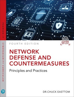 Network Defense and Countermeasures: Principles and Practices by William Easttom