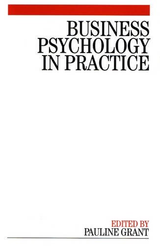 Business Psychology in Practice Grant Paperback Wiley–Blackwell 9781861564764
