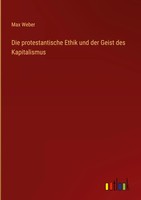 Max Weber | Die Protestantische Ethik Und Der Geist Des Kapitalismus | Buch