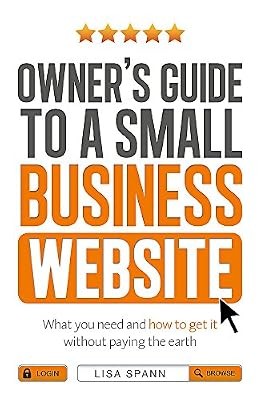 Owners Guide to the Small Business Website, Lisa Spann, Used; Good Book