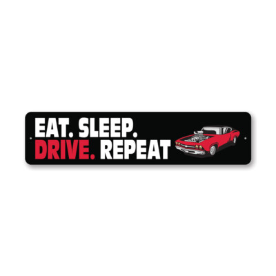 Eat Sleep Drive Repeat Plaque Driver Gift Garage Wall Decor  Metal Sign