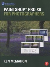 PaintShop Pro X6 for Photographers, McMahon, Ken,