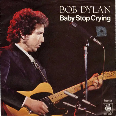 Bob Dylan Baby Stop Crying Vinyl Single 7inch NEAR MINT CBS