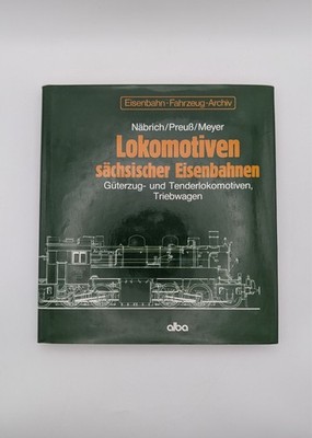 Lokomotiven sächsischer Eisenbahnen - Güterzug- und Tenderlokomotiven - Alba 2.2