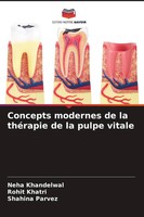 Neha Khandelwal (U. A.) | Concepts Modernes De La ThéRapie De La Pulpe Vitale