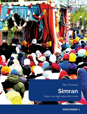 Thea Tiramani Simran. Musica e rito degli indiani sikh (Taschenbuch) (US IMPORT)