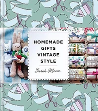 Homemade Gifts Vintage Style by Moore, Sarah Book The Fast Free Shipping