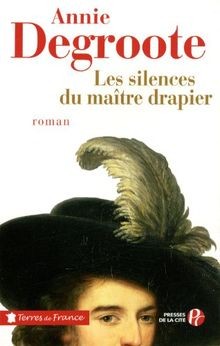 Les silences du maître drapier von Degroote, Annie | Buch | Zustand sehr gut