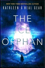 The Ice Orphan (Rewilding Reports #3), Kathleen O'Neal Gear, HB Like New