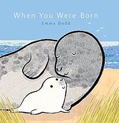 When You Were Born Picture Book Emma Dodd