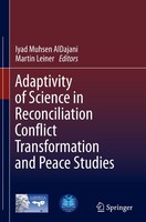 Adaptivity Of Science In Reconciliation Conflict Transformation And Peace S ...