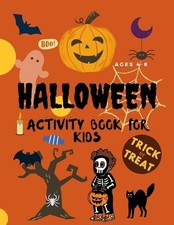 Halloween Activity Book For Kids Ages 4-8: A complete collection of activity pag