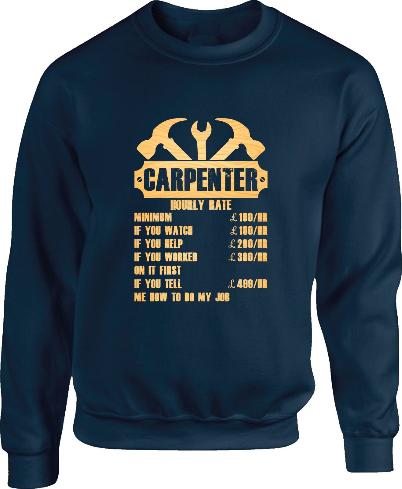 Carpenter Hourly Rate Funny Meme Jumper Professional Carpenters Wood