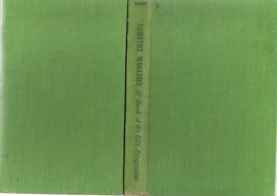 Country Magazine Book of the B.B.C. Programme compiled and edited by Francis....