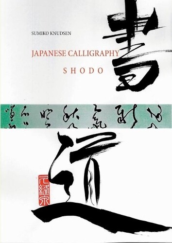 Thumbnail - Sumiko Knudsen Japanese Calligraphy (taschenbuch)