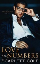 Love in Numbers: An Enemies to Lovers Romance (Love Distilled) by Cole, Scarlett