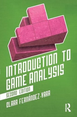 Introduction to Game Analysis, Fernandez-Vara, Clara