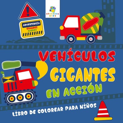 Educando Kids | Vehículos Gigantes En Acción | Taschenbuch | Spanisch (2024)