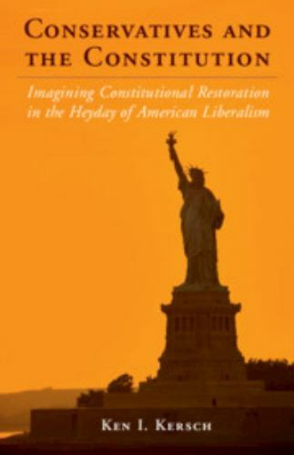 Conservatives and the Constitution Kersch Paperback Cambridge University Press