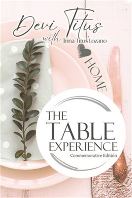 The Table Experience: Commemorative Edition (Paperback or Softback)