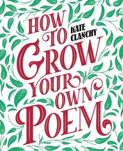 Kate Clanchy | How To Grow Your Own Poem | Taschenbuch | Englisch (2023)-image