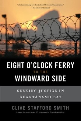 Eight o'Clock Ferry to the Windward Side,Clive Stafford Smith