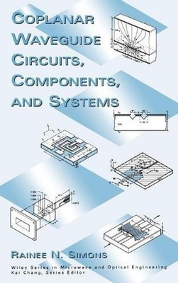 Coplanar Waveguide Circuits, Components, and Systems by Rainee N. Simons (Englis