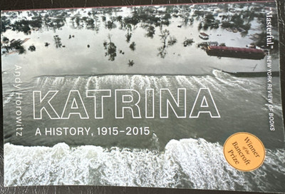 Harvard University Press Katrina: A History, 1915-2015 Andy Horowitz 2022 PB