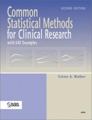 Common Statistical Methods for Clinical Research with SAS Examples, 2nd Edition