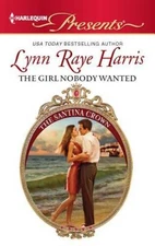 The Girl Nobody Wanted - Mass Market Paperback By Raye Harris, Lynn - GOOD