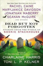 Dead But Not Forgotten by Harris, Charlaine; Kelner, Toni L. P.