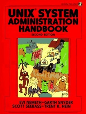 UNIX System Administration Handbook (Bk..., Hein, Trent