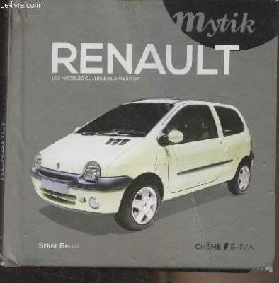Renault, die Kultmodelle der Marke - Bellu Serge - 2013