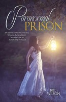 Bill Wilson | Paranormal Prison | Taschenbuch | Englisch (2020) | Bill Wilson