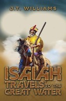 J.T. Williams - Isaiah Travels To The Great Water - Paperback - G245Z