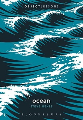 Ocean (Object Lessons), Steve Mentz