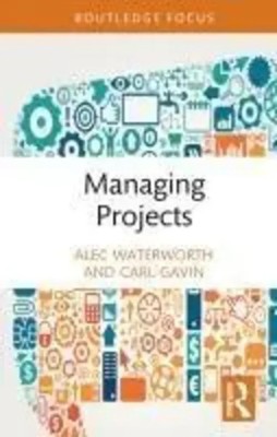 Managing Projects | Alec Waterworth (u. a.) | Englisch | Buch | 2024