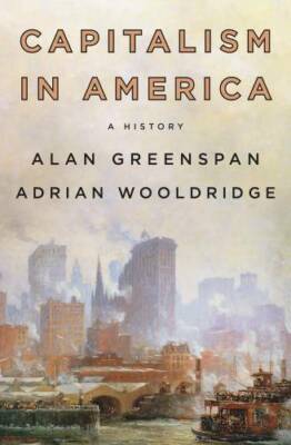 Capitalism in America: A History - Hardcover By Greenspan, Alan - GOOD