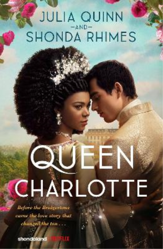 Julia Quinn Sho Queen Charlotte: Before the Bridgertons came  (Copertina rigida)